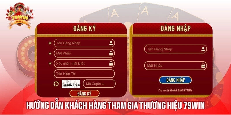 Hướng dẫn khách hàng tham gia thương hiệu 79win